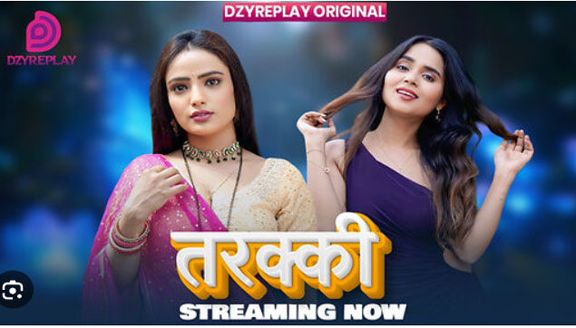 Tarakki (2026) S01 Ep01 Dzyreplay Hindi Hot Web Series